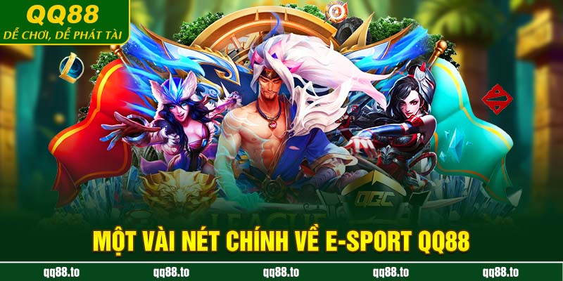 Một vài nét chính về e-sport QQ88